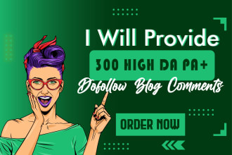 provide 300  blog comments backlinks with high  da pa