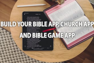 create exquisite bible app, church app, bible games for kids