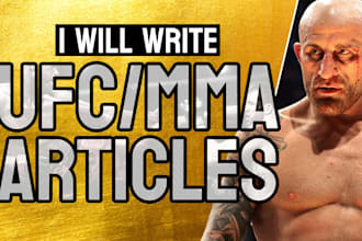 write MMA, ufc articles and content