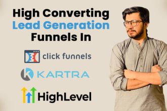 build your lead generation funnel in clickfunnels, kartra and gohighlevel