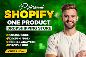 build one product shopify store, dropshipping store