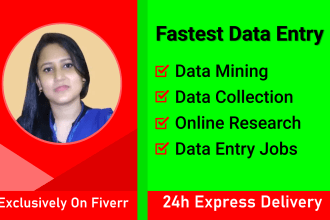 do fastest data entry, data mining, data collection and online research
