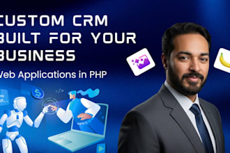 develop custom CRM PHP web and business web applications