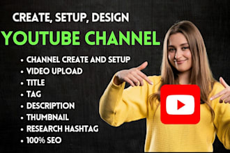 create, setup your youtube channel and video upload