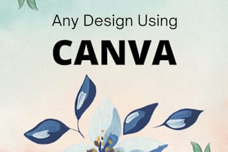 create any design using canva in 1 hour