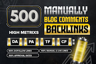 make manually 500 unique high quality dofollow blog comments white hat backlinks