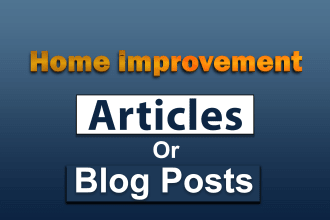 write SEO friendly home improvement articles and blog posts