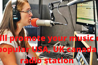 promote your music on popular USA, UK canada radio station
