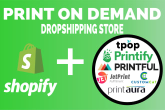 create a high converting shopify print on demand store with printful printify