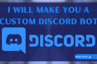 make you a custom discord bot using python