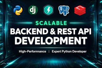 develop rest API and backend with django, fastapi, postgresql and redis