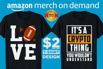 do custom t shirt design for amazon merch on demand