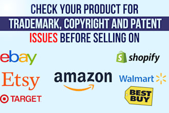 do trademark, copyright, patent product check for amazon, shopify, etsy, ebay