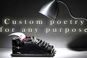 write a unique, custom poem for you