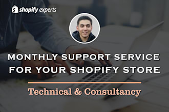 provide monthly support service for your shopify store