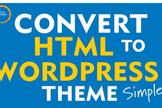 convert your HTML template to wordpress theme