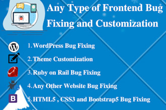 do any type of frontend bug fixing and customization