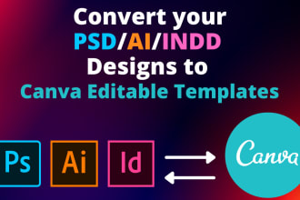 convert your psd,ai files into editable canva templates