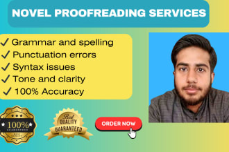 proofread and edit your novel, checking grammar and flow
