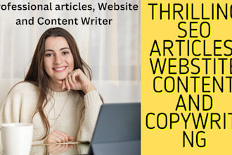 write  thrilling  SEO medical  articles and health blog posts
