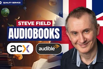 record your audiobook in a british english male accent to acx audible standards