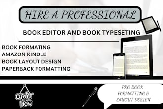 do ebook typesetting,editing,formatting, layout design ,amazon kindle, paperback