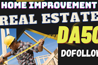 guest post on home improvement,real estate da50 blog