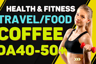 guest post on travel,food,coffee,health da40 niche blog