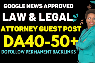 guest post on law,lawyer,attorney da40 niche dofollow blog