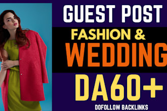 guest post on fashion,wedding da60 niche dofollow blog