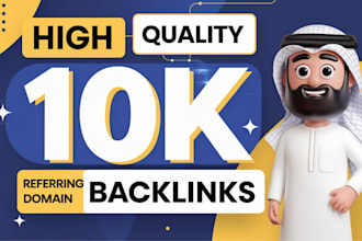 increase high quality 5k to 10k referring domain backlinks