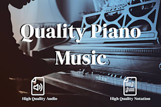 compose or arrange piano music for you