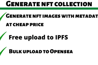 generate nft collection and bulk upload to opensea