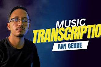 transcribe any song for you