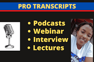 transcribe audio and do video transcripts, I will manually do the transcription