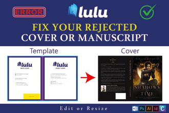 fix, modify, format, edit, resize rejected book cover and manuscript for lulu
