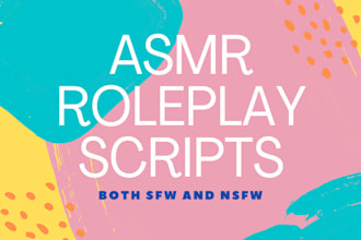 write a script for your asmr rp of any genre