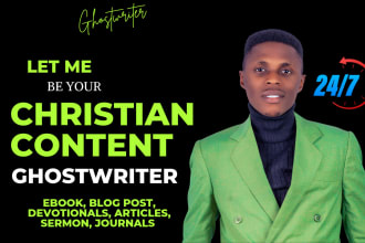 ghost write inspiring christian book, devotional, ebook, blog content