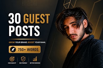 publish 30 high quality guest posts on high da websites