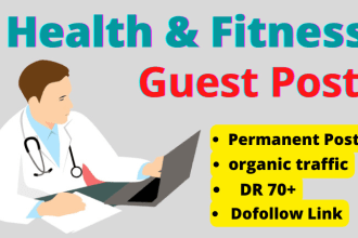 provide guest post do follow backlink from authority health and fitness blogs
