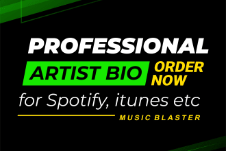 write your artist bio for spotify, blogs and a press release