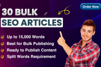 write 30 bulk SEO articles or bulk content on monthly  basis