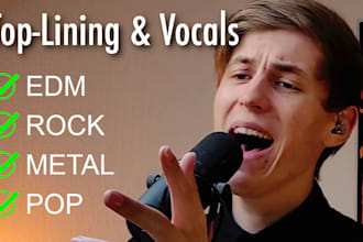 sing, scream, write, top line for your rock, edm, metal song