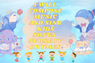 compose music and sing nursery rhymes, kids songs