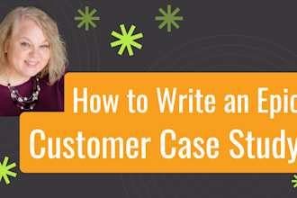 help you write b2b customer case studies