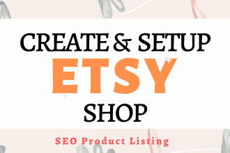 create, setup and design etsy shop and etsy SEO listings