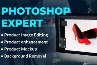 be your photoshop expert for product image editing and enhancement