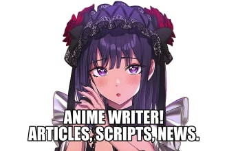 write fantastic anime, manga based scripts, and articles