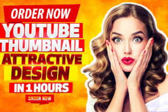 design attractive and amazing youtube thumbnails within 1 hour