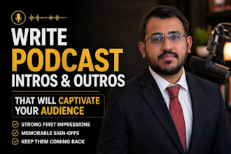 write podcast intros and outros that will captivate audience